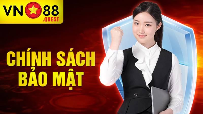 Chính sách bảo mật VN88: Quy định bảo mật 2026 1 Chính sách bảo mật VN88